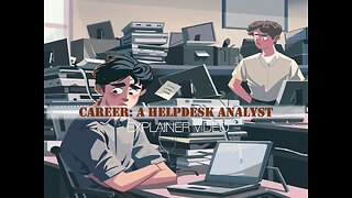 Career: A HELPDESK ANALYST