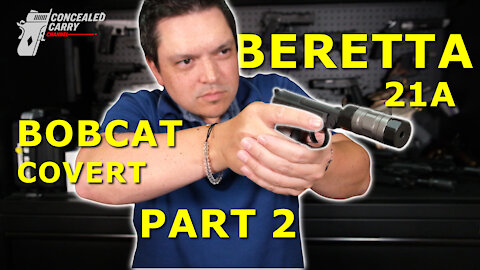 Beretta 21A Bobcat Covert Review Part 2 | Concealed Carry Channel