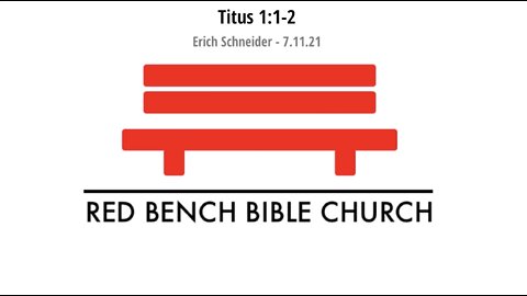 Titus 1:1-2 - Sound Teaching Produces Godliness - 7.11.21