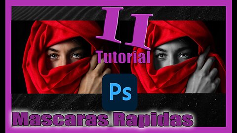 🆕 Como usar MÁSCARAS RÁPIDAS en Photoshop 2021 ✅ SELECCIONES PERFECTAS ✅ Tutorial 11