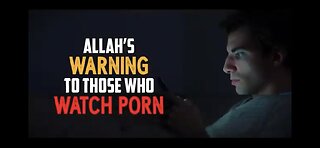 ALLAH’S WARNING THOSE WHO WATCH PORN⚠️