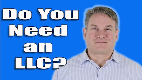 "Do I Need to Make an LLC?" Here is the Answer to THE Most Frequently Asked Small Business Question!