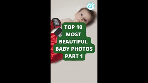 Top 10 Most Beautiful Baby Photos Part 1