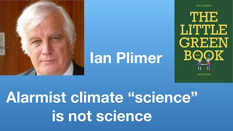 Ian Plimer: Alarmist climate “science” is not science | Tom Nelson Pod #149