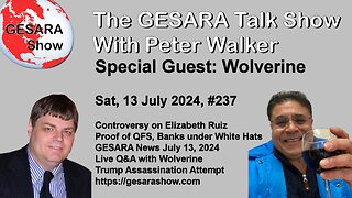 2024-07-13 GESARA Talk Show 237 - Saturday