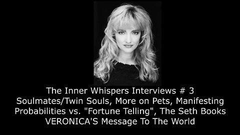 The Inner Whispers Interviews #3 Soulmates, Manifesting