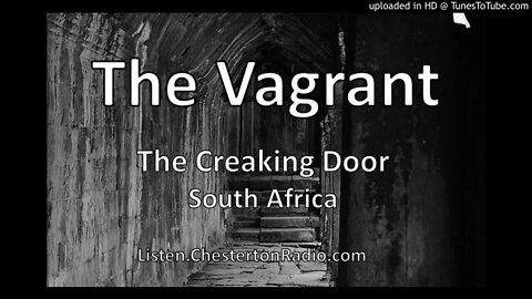 The Vagrant - The Creaking Door - South Africa