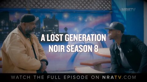 A Lost Generation: South Central LA | NOIR Season 8