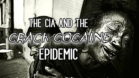 The Crack Cocaine Epidemic | CIA Conspiracy