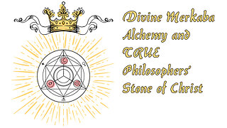 The HUMAN PHILOSOPHERS' STONE and Channeling CHRIST to Dispell the ALCHEMY of WETIKO