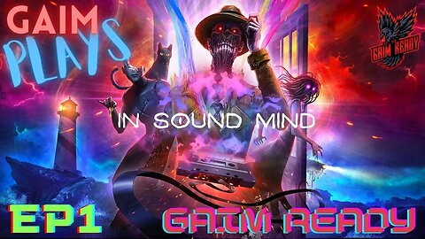 Gaim Plays In Sound Mind - EP1