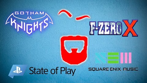 State of Play Announcements, F-Zero X, Advance Wars 1+2 Delayed, Gotham Knights Date, Square Music