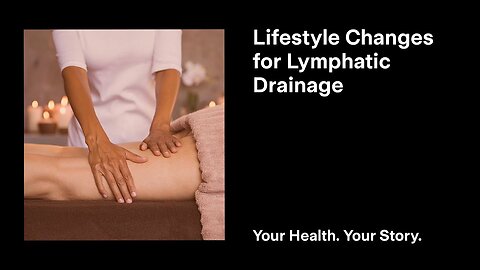 Lifestyle Changes for Lymphatic Drainage