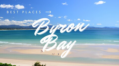 Explore the Magic of Byron Bay: Why You Should Visit