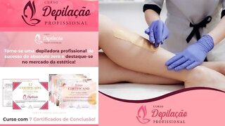 CURSO DE DEPILAÇÃO PROFISSIONAL ✅ [Depilação Passo a Passo] ✅DEPILAÇÃO COM CERTIFICADO