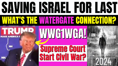 Saving Israel for Last - Truth about Watergate Connected
