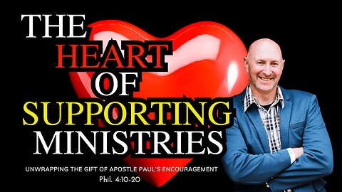 The Heart Of Supporting Ministries