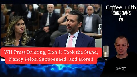 WH Press Briefing, Don Jr Took the Stand, Nancy Pelosi Subpoenaed, and More!!