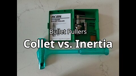 RCBS Bullet Pullers: Inertia vs Collet
