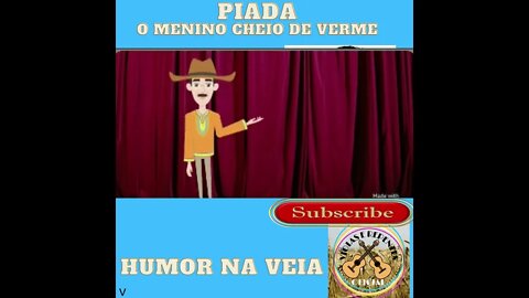 PIADA O MENINO CHEIO DE VERME