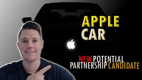 Apple Car: NEW Potential Partnership Candidate │ This Could be BIG