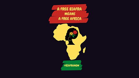 The fight for Biafra is Africa's struggle for freedom