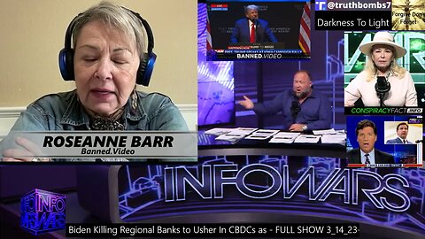 3/21/2023 Roseanne Barr Shares "Revelation Knowledge". Biden Killing Regional Banks to Usher In CBDCs as - FULL SHOW 3/14/23