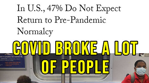 47% Of Americans Never Expect To Return To Pre-Pandemic Normalcy (wtf?)