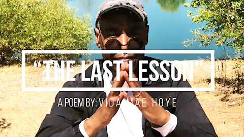 "The Last Lesson!" || A Poem By Vida Mae Hoye ("My Momma")