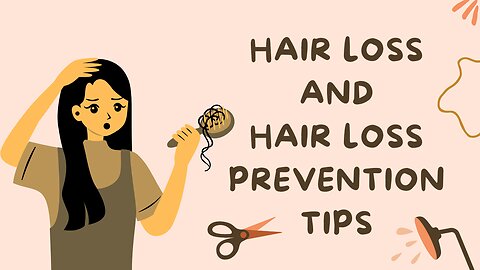 Hair Loss and Hair Loss Prevention Tips