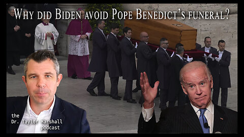 Why did Biden avoid Pope Benedict’s funeral? | Dr Taylor Marshall