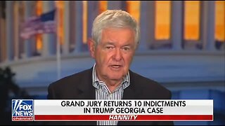 Newt Gingrich: Trump Indictment DESTROYS The Constitution