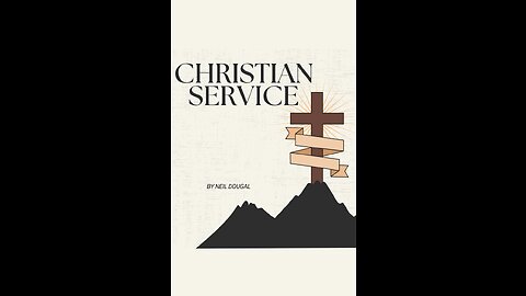 Christian Service by Neil Dougal