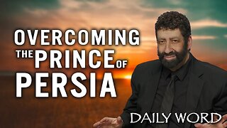 Overcoming the Prince of Persia | Jonathan Cahn Sermon