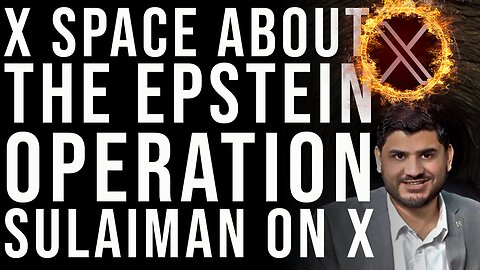 Twitter Space on Epstein with Sulaiman