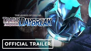 The Legend of Heroes: Trails Through Daybreak - Official Announcement Trailer
