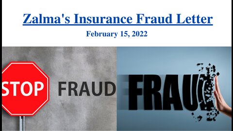 Zalma’s Insurance Fraud Letter February 15, 2022