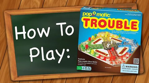How to play Trouble