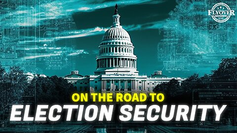 On the Road to Election Security: Unveiling Insights on 5GW, Globalist Agendas, CCP, and Immigratio