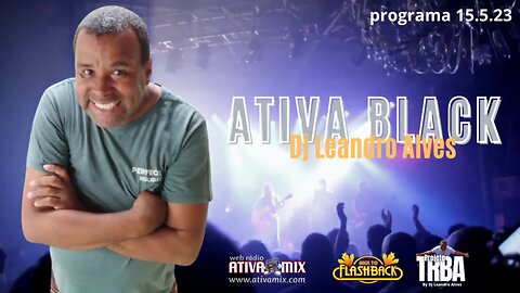 PROGRAMA ATIVA BLACK - DJ LEANDRO ALVES