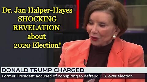 Dr. Jan Halper-Hayes- SHOCKING REVELATION about 2020 Election!