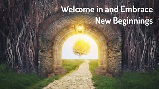 Welcome In and Embrace New Beginnings (Reiki/Energy Healing/Frequency Healing)