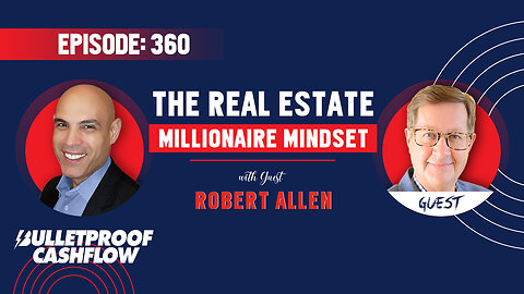 BCF 360: The Real Estate Millionaire Mindset with Robert Allen
