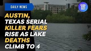 Austin, Texas Serial Killer Fears Rise As Lake Deaths Climb To 4