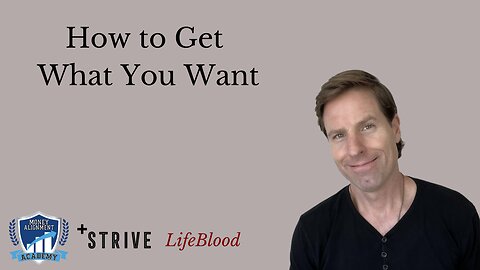 How to Get What You Want