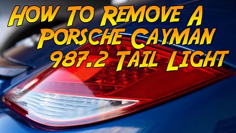 How To Remove A Porsche Cayman 987.2 Tail Light