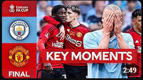 Manchester City v Manchester United | Key Moments | Final | Emirates FA Cup 2023-24