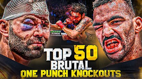 One Punch Knockouts - Top 50 Most Brutal MMA, Boxing, Kickboxing & Bare Knuckle Knockouts