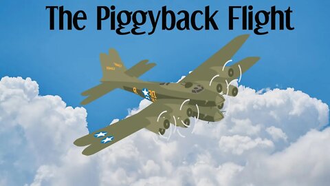 The Piggyback Flight | The Story Of Lieutenant Glenn Rojohn And Lieutenant William G Leek