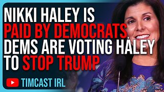 Nikki Haley Is PAID BY DEMOCRATS, Dems Are Voting Haley To STOP Donald Trump In Primary